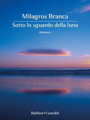 cover image of Sotto lo sguardo della luna